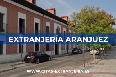 extranjeria Aranjuez Comisaría de Policía Nacional Aranjuez